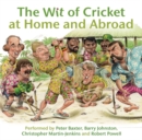 Image for The wit of cricket at home and abroad