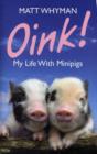 Image for Oink!  : my life with minipigs
