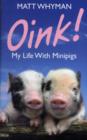 Image for Oink!  : my life with minipigs