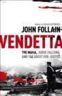 Image for Vendetta  : the mafia, two heroes and the hunt for justice