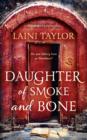Image for Daughter of Smoke and Bone : The Sunday Times Bestseller. Daughter of Smoke and Bone Trilogy Book 1