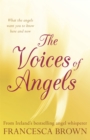 Image for The voices of angels  : inspirational stories and divine messages from Ireland&#39;s angel whisperer