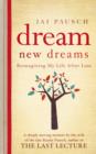 Image for Dream New Dreams : Reimagining My Life After Loss