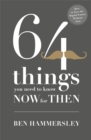 Image for 64 Things You Need to Know Now For Then: How to Face the Digital Future Without Fear
