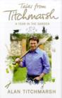 Image for Tales from Titchmarsh  : a year in the garden