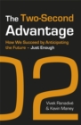 Image for The two-second advantage  : how we succeed by anticipating the future