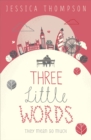Image for Three little words