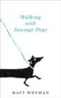 Image for Walking with sausage dogs