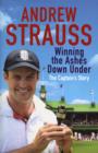 Image for Winning the Ashes down under  : the captain&#39;s story