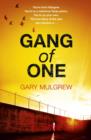 Image for Gang of One: One Man&#39;s Incredible Battle to Find His Missing Daughter