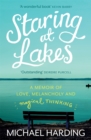 Image for Staring at lakes  : a memoir of love, melancholy and magical thinking