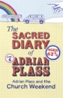Image for The sacred diary of Adrian Plass  : Adrian Plass and the church weekend