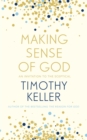 Image for Making sense of god  : an invitation to the sceptical