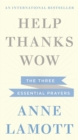 Image for Help, thanks, wow  : the three essential prayers