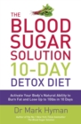 Image for The blood sugar solution 10-day detox diet  : activate your body&#39;s natural ability to burn fat and lose weight fast