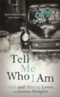 Image for Tell Me Who I am: Sometimes it&#39;s Safer Not to Know
