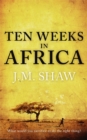 Image for Ten weeks in Africa