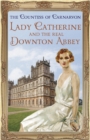 Image for Lady Catherine and the real Downton Abbey