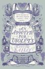Image for An Appetite for Violets
