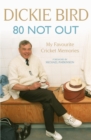 Image for 80 not out  : my favourite cricket memories