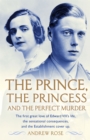 Image for The prince, the princess and the perfect murder