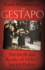 Image for The Gestapo  : the myth and reality of Hitler&#39;s secret police
