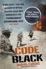 Image for Code Black  : cut off and facing overwhelming odds