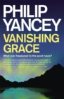 Image for Vanishing grace  : what ever happened to the good news?