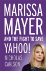 Image for Marissa Mayer and the Fight to Save Yahoo!