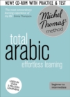 Image for Total Arabic  : learn Arabic with the Michel Thomas method