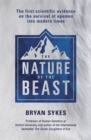 Image for The nature of the beast  : the first scientific evidence on the survival of apemen into modern times