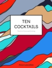 Image for Ten cocktails  : the art of convivial drinking