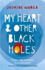 Image for My heart &amp; other black holes