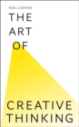 Image for The art of creative thinking