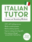 Image for Italian tutor  : grammar and vocabulary workbook