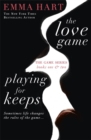 Image for The Love Game &amp; Playing for Keeps (The Game 1 &amp; 2 bind-up)