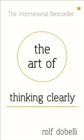 Image for The Art of Thinking Clearly