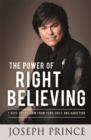 Image for The Power of Right Believing