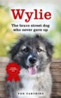 Image for Wylie  : the brave street dog who never gave up