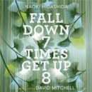 Image for Fall down seven times, get up eight  : a young man&#39;s voice from the silence of autism