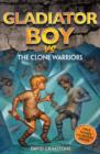 Image for Gladiator Boy vs The Clone Warriors