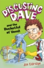 Image for Disgusting Dave and the Bucketful of Vomit