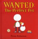 Image for Wanted: The Perfect Pet