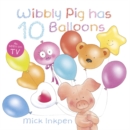 Image for Wibbly Pig has 10 balloons  : but he likes the teddy bear balloon best