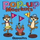Image for Pop-up Meerkats: Opposites