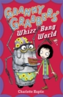 Image for Granny Grabbers&#39; Whizz Bang World