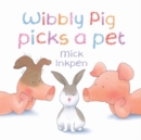 Image for Wibbly Pig Picks a Pet