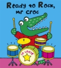 Image for Ready to Rock Mr Croc?