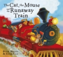 Image for The cat, the mouse and the runaway train