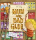 Image for Mum and Dad glue
